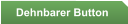 Dehnbarer Button